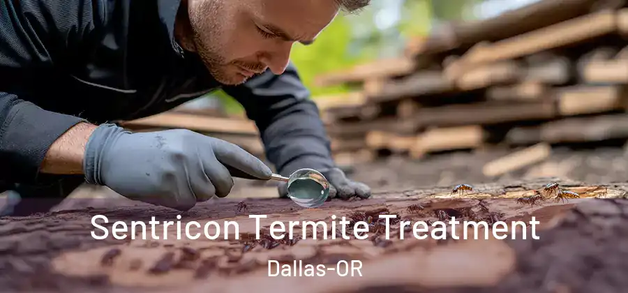  Sentricon Termite Treatment Dallas-OR