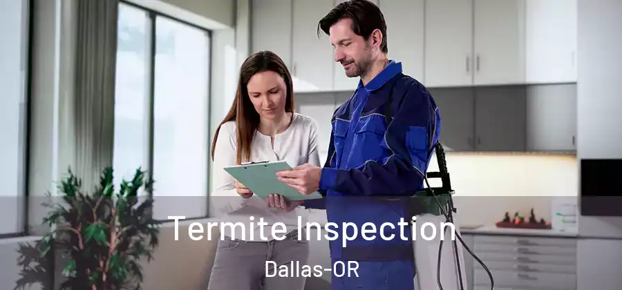 Termite Inspection Dallas-OR